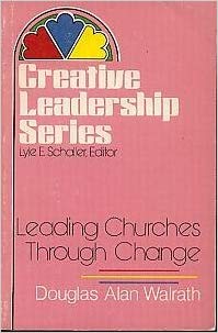 Cover of Creative Leadership Series - Leading Churches Through Change
